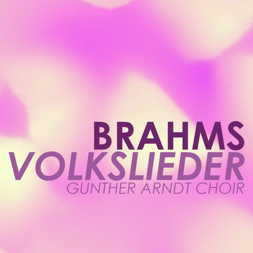 Brahms: Volkslieder