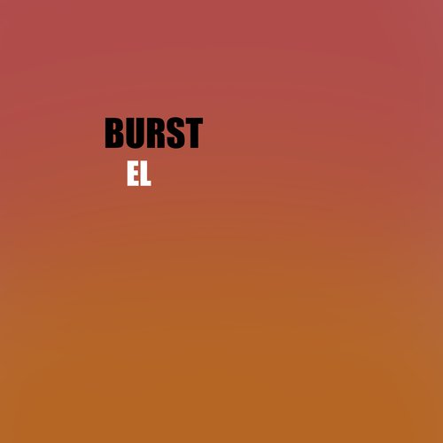 Burst