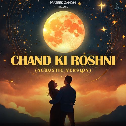 Chand Ki Roshni (Acoustic Version)