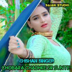 Chobara Chadhke Sir Sunte