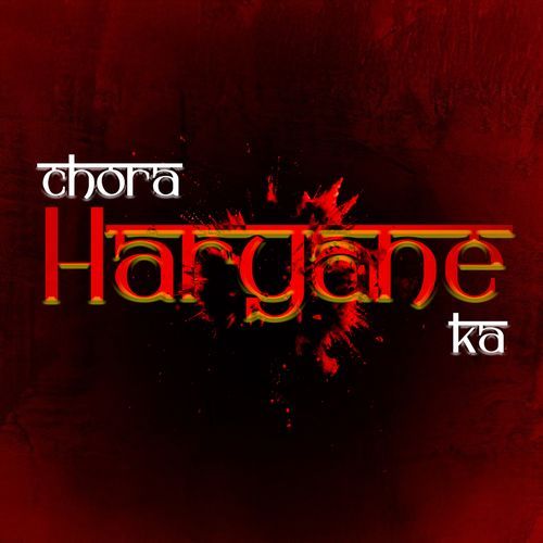 Chora Haryane Ka