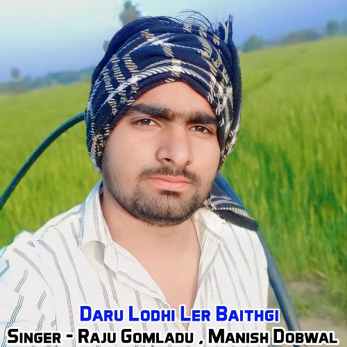 Daru Lodhi Ler Baithgi