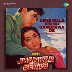 Dene Wale Kisi Ko Gareebi Na De - Super Jhankar Beats-NzIlCS1IdXg