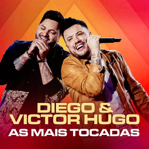 Diego & Victor Hugo As Mais Tocadas