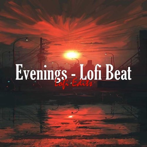 Evenings - Lofi Beat