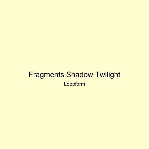 Fragments Shadow Twilight