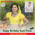 Happy Birthday Kash Premi