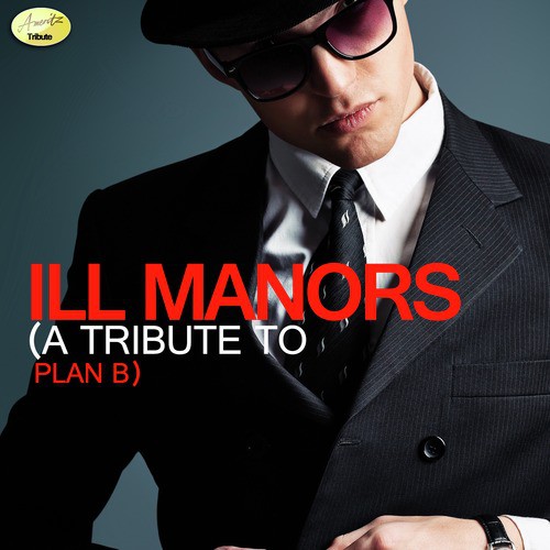 Ill Manors - A Tribute to Plan B
