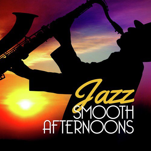 Jazz: Smooth Afternoons
