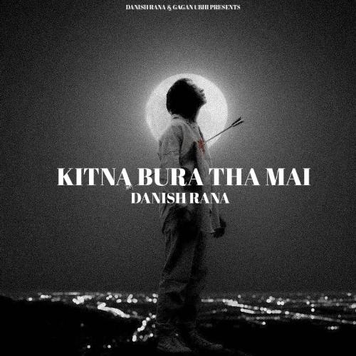 Kitna Bura Tha Mai