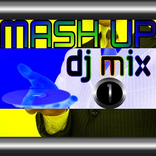 Mash Up Dj Mix 1