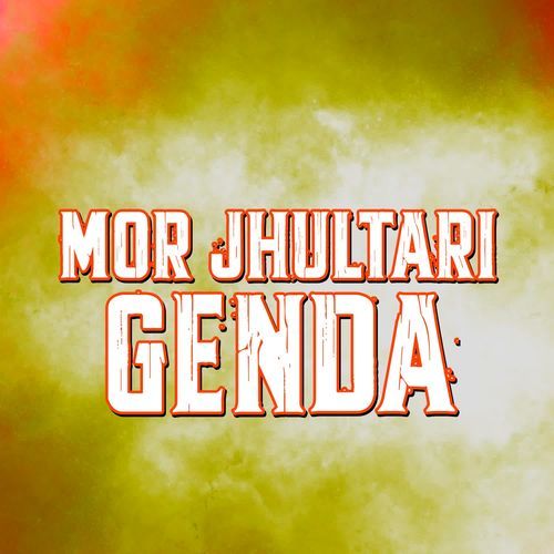 Mor Jhultari Genda