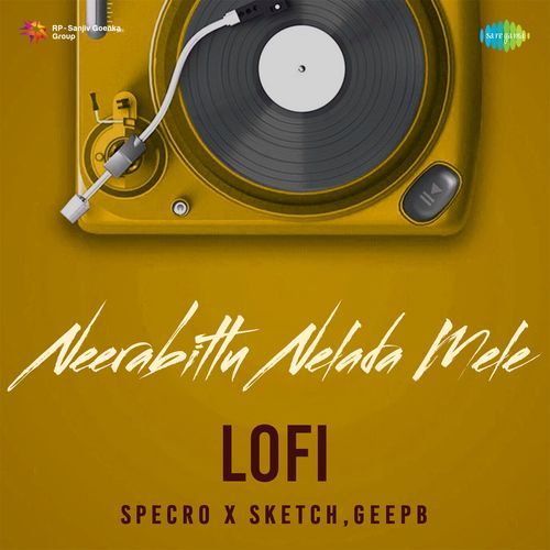 Neerabittu Nelada Mele - Lofi