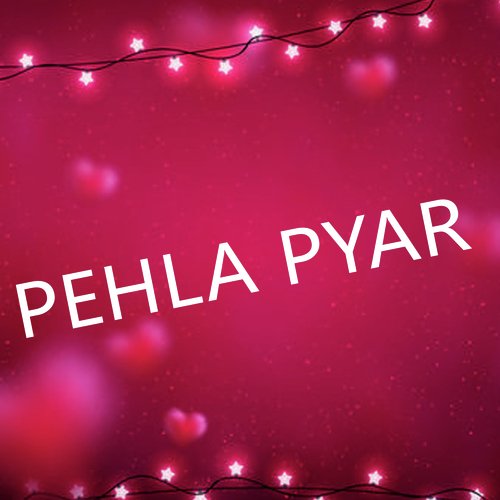 Pehla Pyar