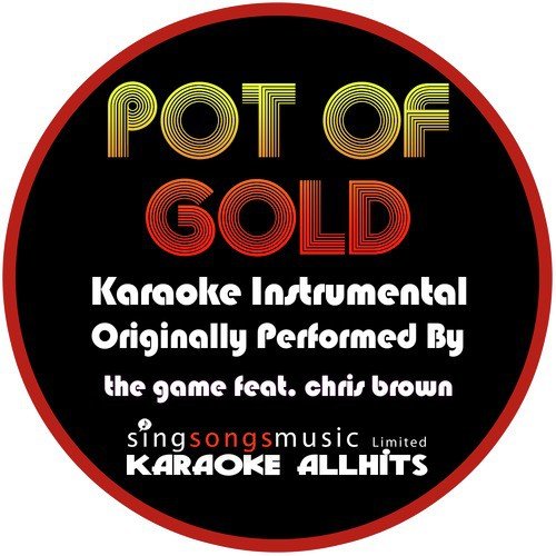 Pot Of Gold (Originally Performed As The Game feat. Chris Brown)  {Karaoke Audio Instrumental}