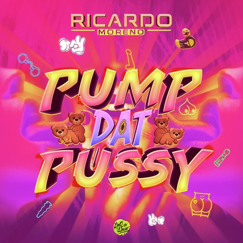 Pump Dat Pussy