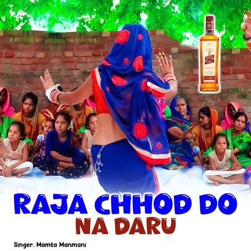 Raja Chhod Do Na Daru