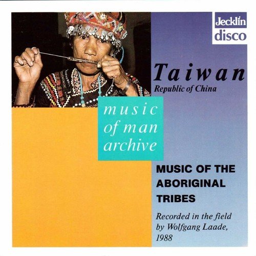 Taiwan - Music of the Aboriginal Tribes