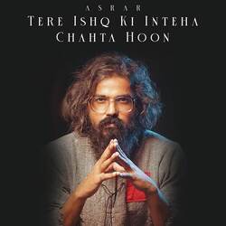 Tere Ishq Ki Inteha Chahta Hoon-OFs0BUByXXY