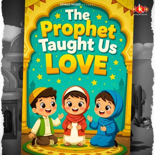 The Prophet Taught Us Love