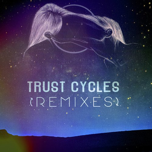 Trust Cycles [Remixes]_poster_image