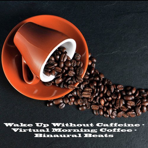 Wake Up Without Caffeine - Virtual Morning Coffee