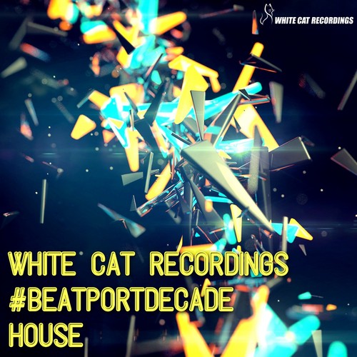 White Cat Recordings #Beatportdecade House