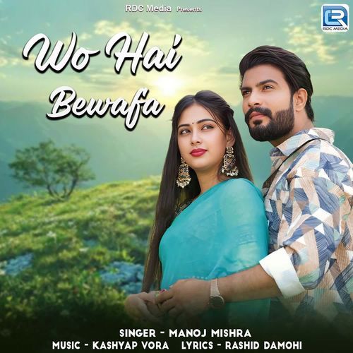 Wo Hai Bewafa