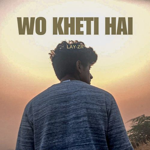 Wo Kheti Hai