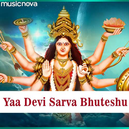 Devi Suktam - Yaa Devi Sarva Bhuteshu