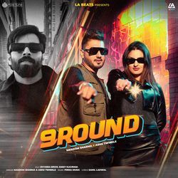 9 Round (feat. Divyanka Sirohi & Sandy Kuchrana)