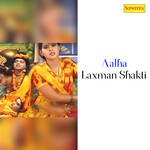 Aalha Laxman Shakti