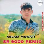 Aslam Mewati SR 9000 Remix