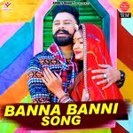 Banna Banni Song