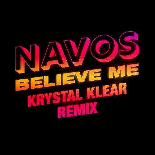 Believe Me (Krystal Klear Remix)_poster_image