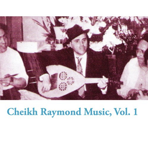 Cheikh Raymond Music, Vol. 1