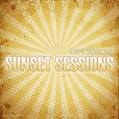 Club Sessions Sunset Sessions