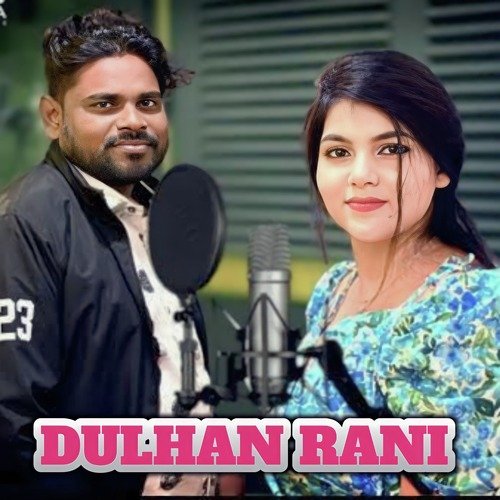 DULHAN RANI