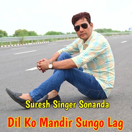 Dil Ko Mandir Sungo Lag