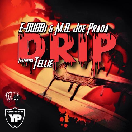 Drip (feat. M. B. Joe Prada & Tellie) cover art