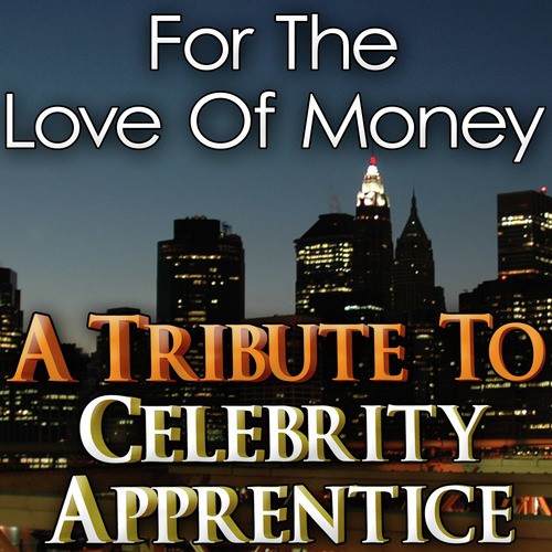 For the Love of Money (A Tribute to Celebrity Apprentice)_poster_image