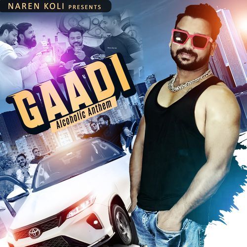 Gaadi Alcoholic Anthem