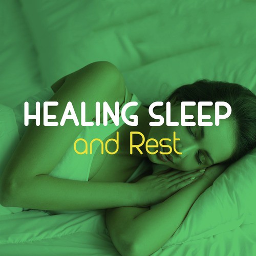 Healing Sleep and Rest