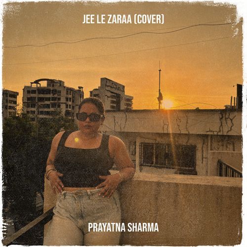 Jee Le Zaraa (Cover)
