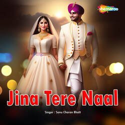 Jina Tere Naal