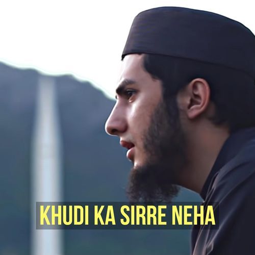 Khudi Ka Sirre Neha