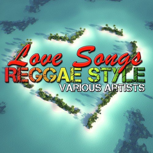 Love Songs Reggae Style