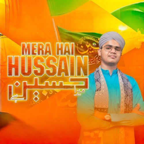 Mera Hai Hussain