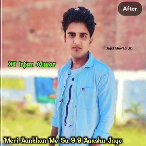 Meri Aankhan Me Su 9 9 Aanshu Jaye
