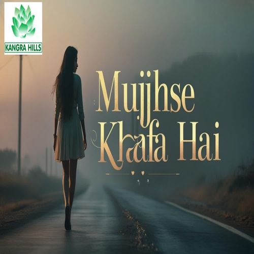 Mujhse Khafa Hai